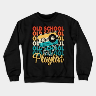 Old School Playlist T shirt For Women Crewneck Sweatshirt